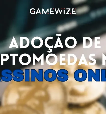 Adoção de criptomoedas nos cassinos online brasileiros cresce 150% no último ano