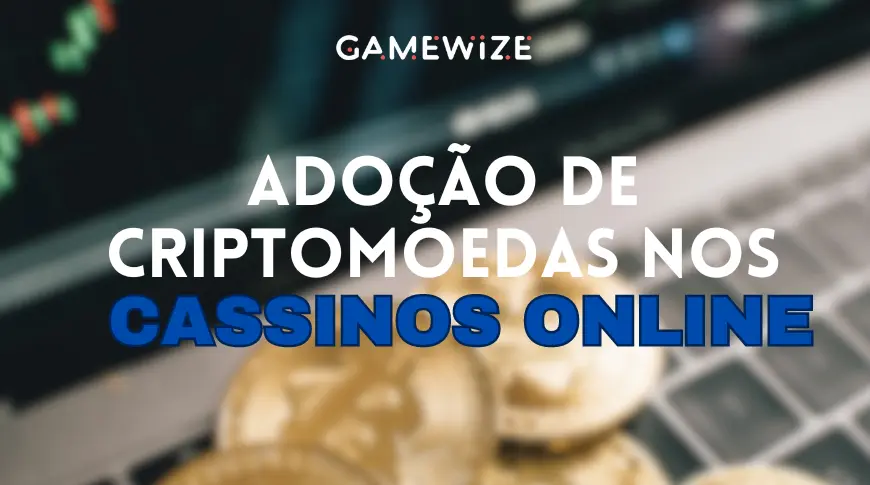 Adoção de criptomoedas nos cassinos online brasileiros cresce 150% no último ano