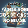 5 fatos sobre jogos de cassino no Brasil