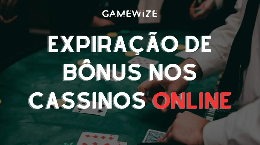 Uma mesa de poker com uma mão dando fichas para as pessoas com o texto Expiração de Bônus nos Cassinos Online